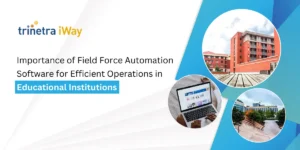 Field force automation software for education